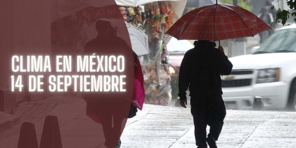 Este es el pronóstico del clima en México hoy sábado 14 de septiembre de 2024.