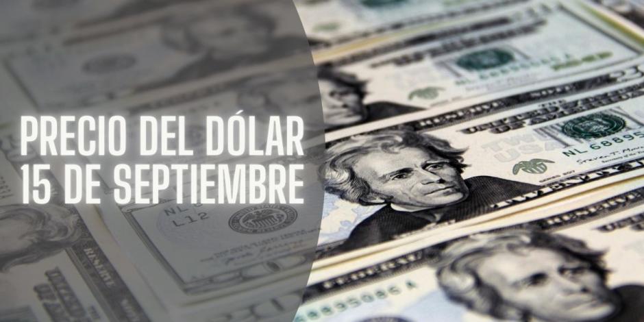 Este es el precio del dólar hoy domingo 15 de septiembre de 2024.