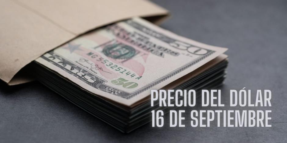 Este es el precio del dólar hoy lunes 16 de septiembre.