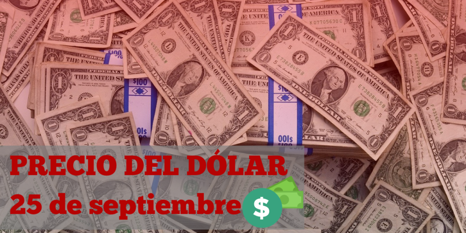 Este es el precio del dólar hoy miércoles 25 de septiembre de 2024