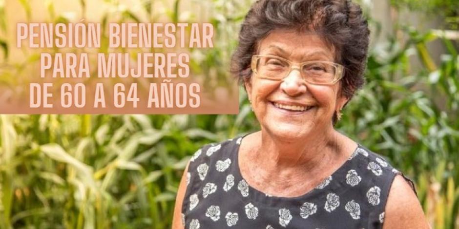 La Pensión Bienestar para las Mujeres de 60 a 64 años comenzará con los registros este lunes 7 de octubre.