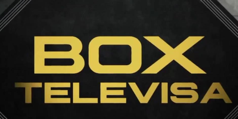 TelevisaUnivision anuncia funciones estelares de box.