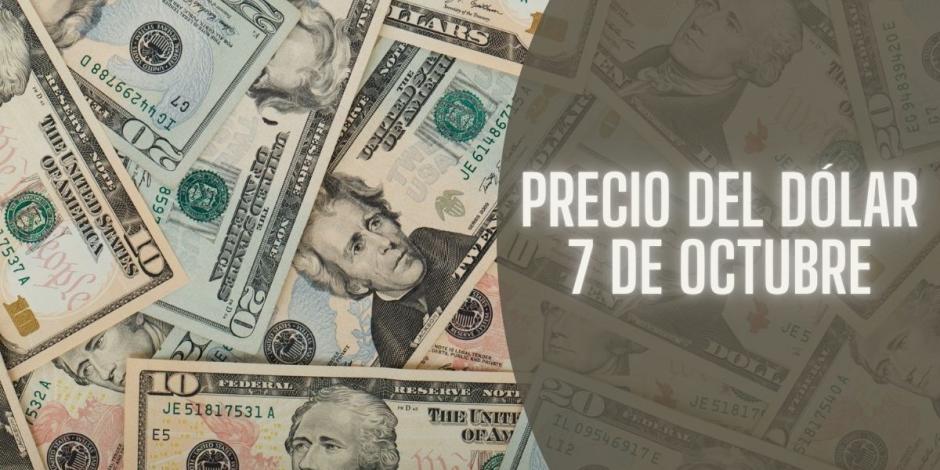 Este es el precio del dólar hoy lunes 7 de octubre de 2024.