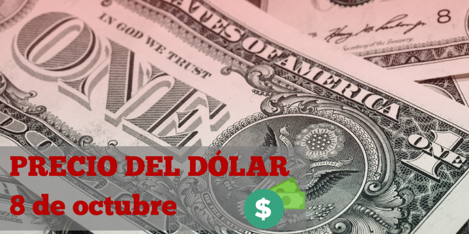 Este es el precio del dólar hoy martes 8 de octubre de 2024