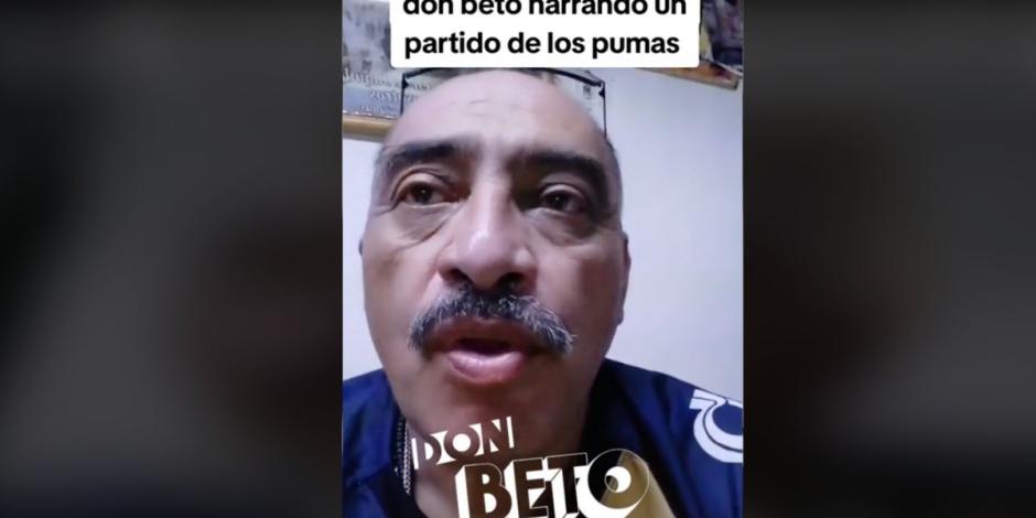 Don Beto es un fiel y polémico aficionado de los Pumas.