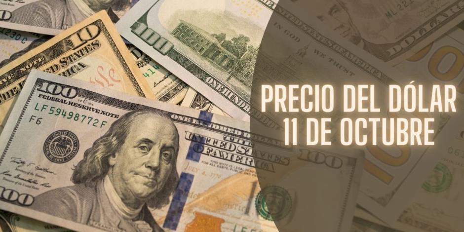 Este es el precio del dólar hoy viernes 11 de octubre de 2024.