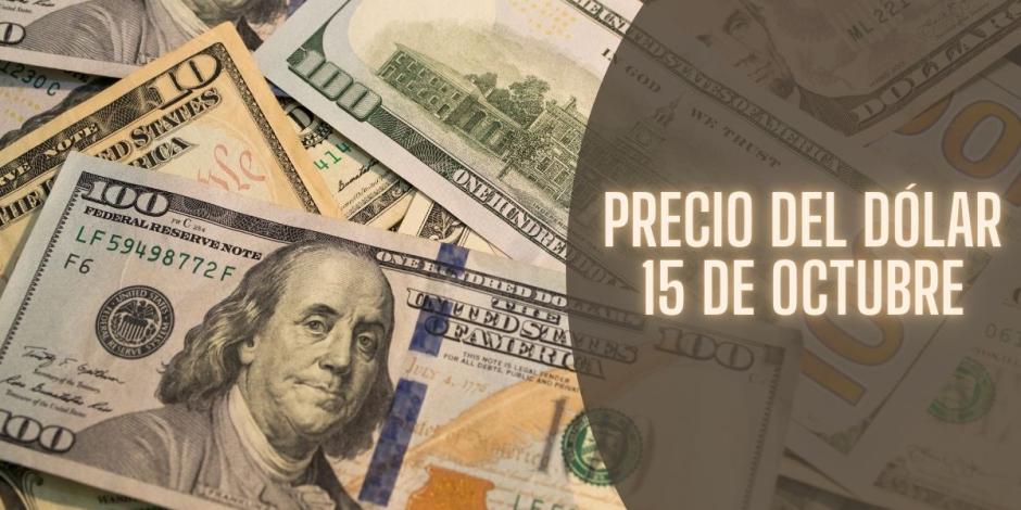 Este es el precio del dolar hoy martes 15 de octubre de 2024.