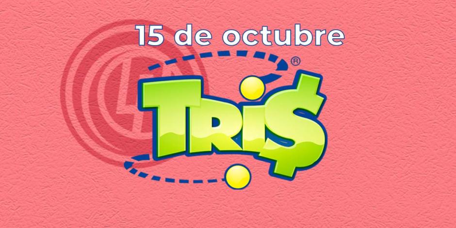 Resultados del Tris de hoy 15 de octubre del 2024.