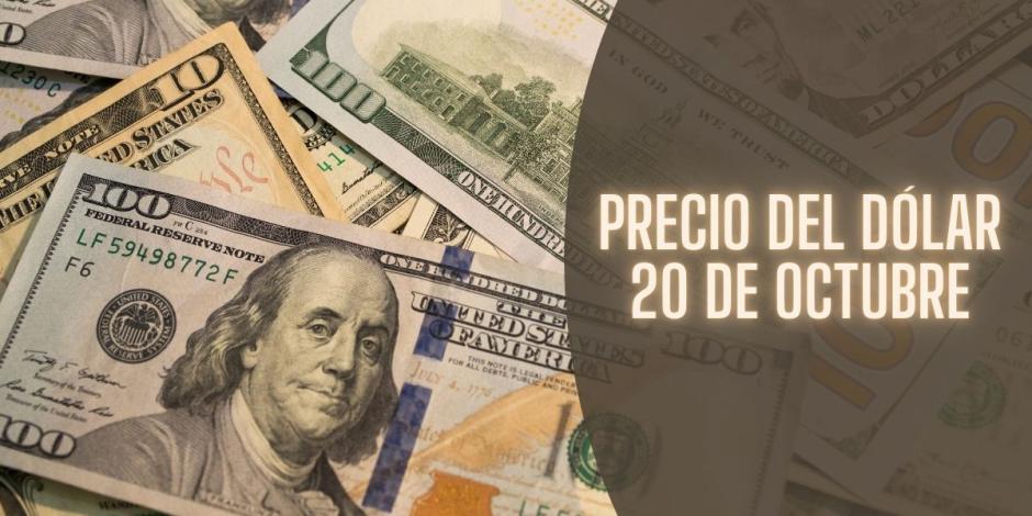 Este es el precio del dólar hoy domingo 20 de octubre de 2024.