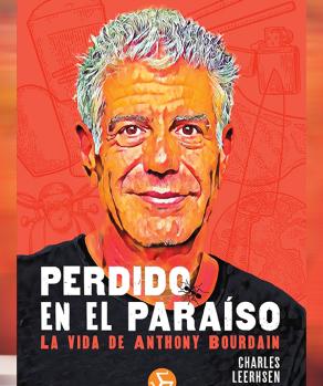 Portada "Perdido en el paraíso la vida de Anthony Bourdain"