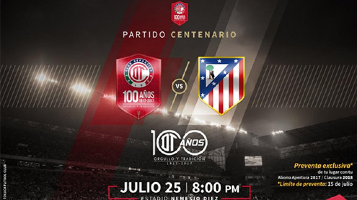 Toluca anuncia precios para el partido contra el Atlético de Madrid