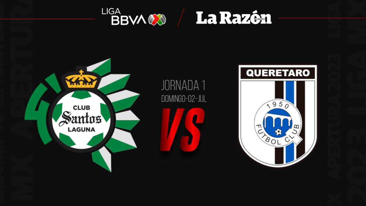 Santos vs Querétaro: Hora y en qué canal ver EN VIVO la Jornada 1 del Apertura 2023 de la Liga MX