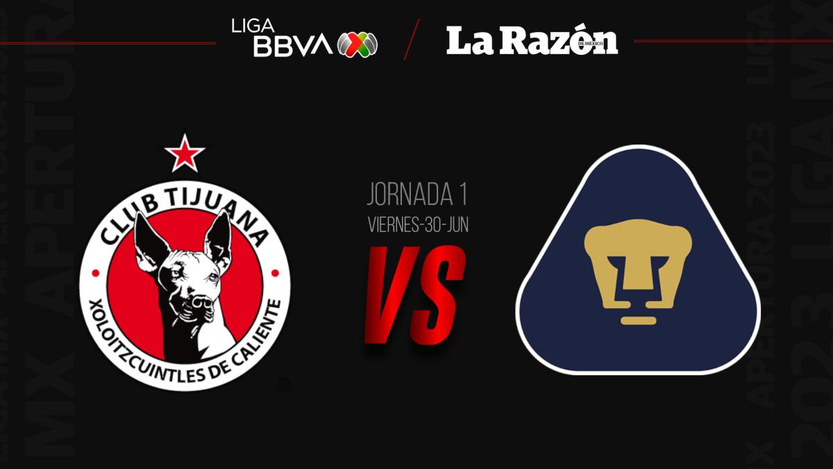 Xolos de Tijuana vs Pumas Dónde y cuándo ver EN VIVO, Jornada 1 del