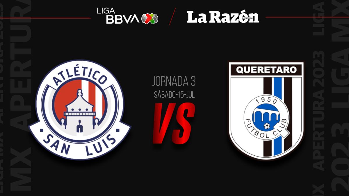 Liga MX | Atlético San Luis vs Querétaro: Hora y en qué canal ver EN VIVO Jornada 3 del Apertura 2023