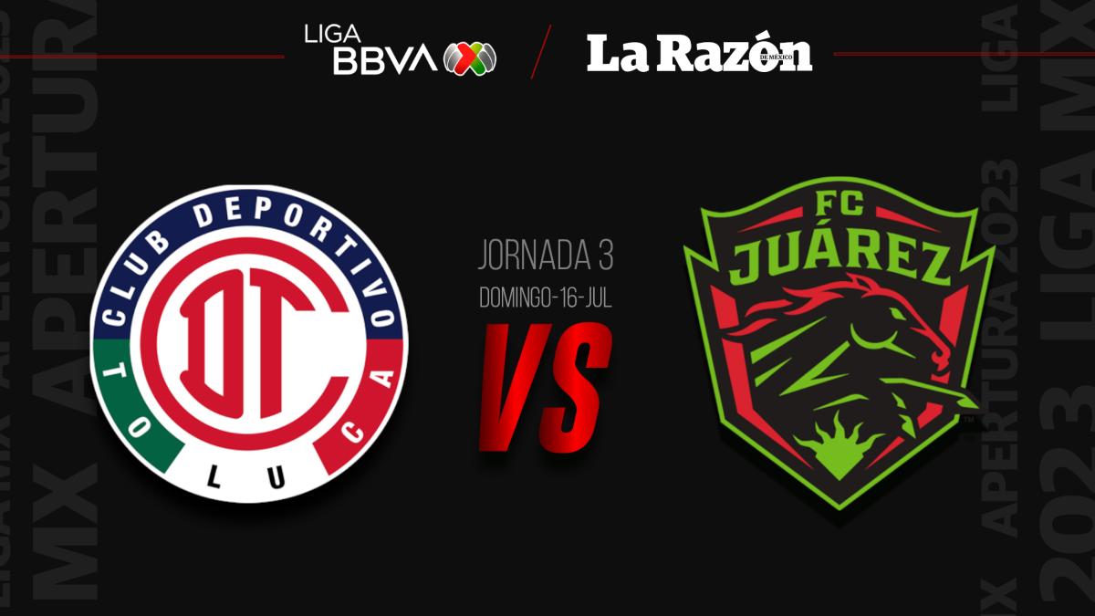 Liga MX | Toluca vs Juárez: Hora y en qué canal ver el partido EN VIVO de la Jornada 3 del Apertura 2023