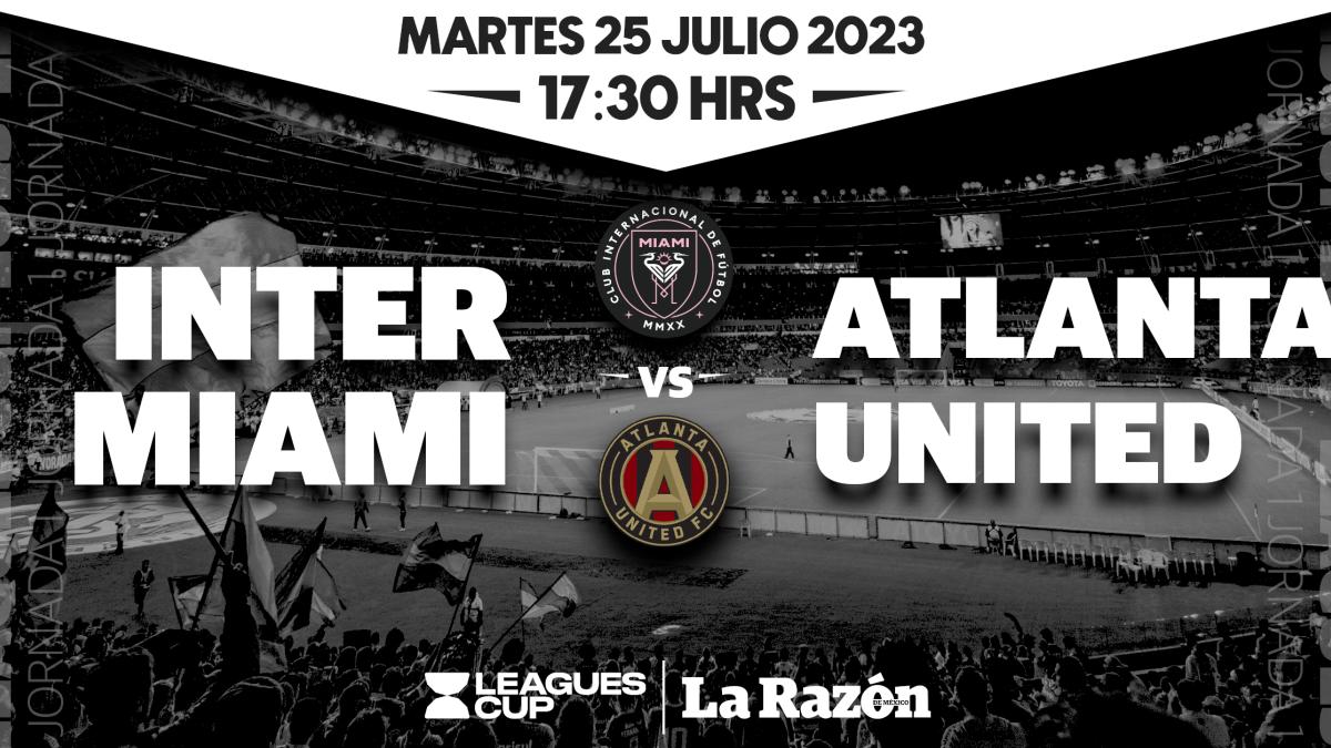 Inter Miami vs Atlanta United | Leagues Cup: ¿Qué canal pasa el partido EN VIVO gratis y a qué hora?