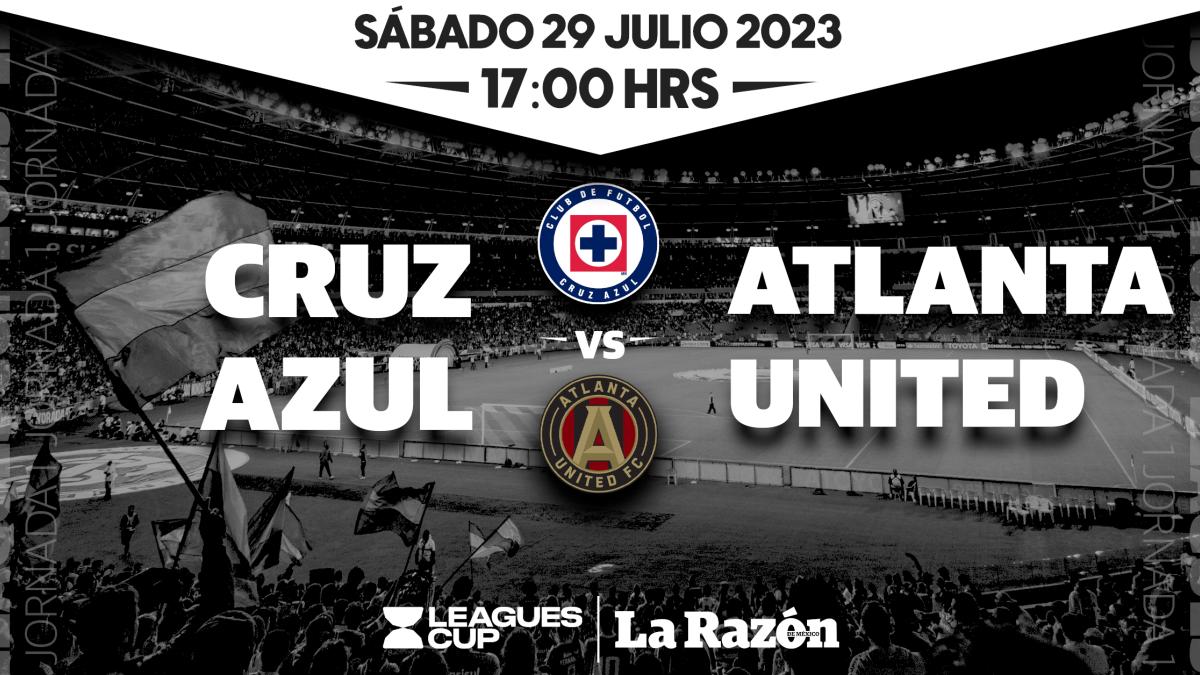 Cruz Azul vs Atlanta United Leagues Cup ¿Qué canal y a qué hora pasa