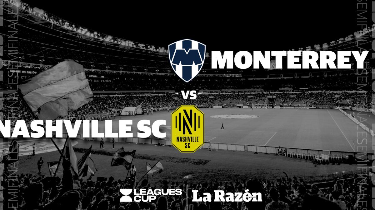 Monterrey vs Nashville SC | Leagues Cup: ¿Dónde y a qué hora ver EN VIVO el partido de semifinales?