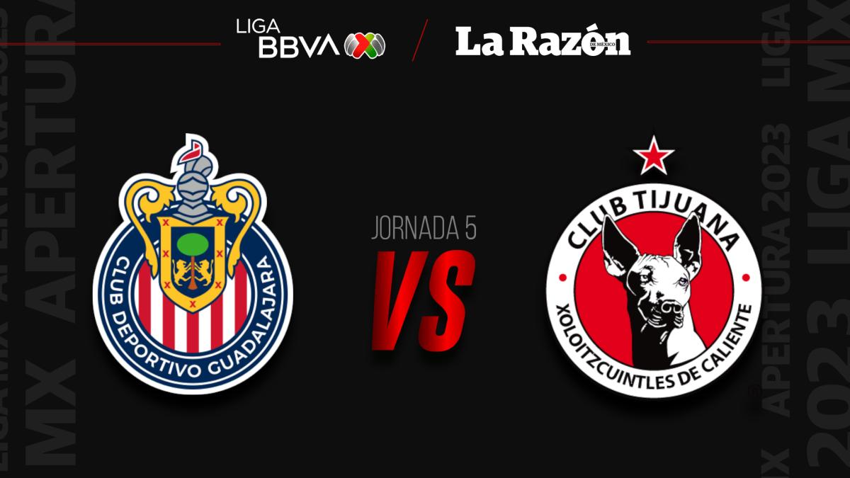 Chivas vs Xolos: Hora y en qué canal pasan EN VIVO el partido de la Jornada 5 del Apertura 2023