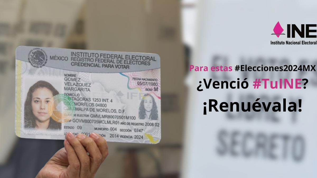 Si mi credencial del INE vence en 2024, ¿hasta cuándo puedo renovarla?