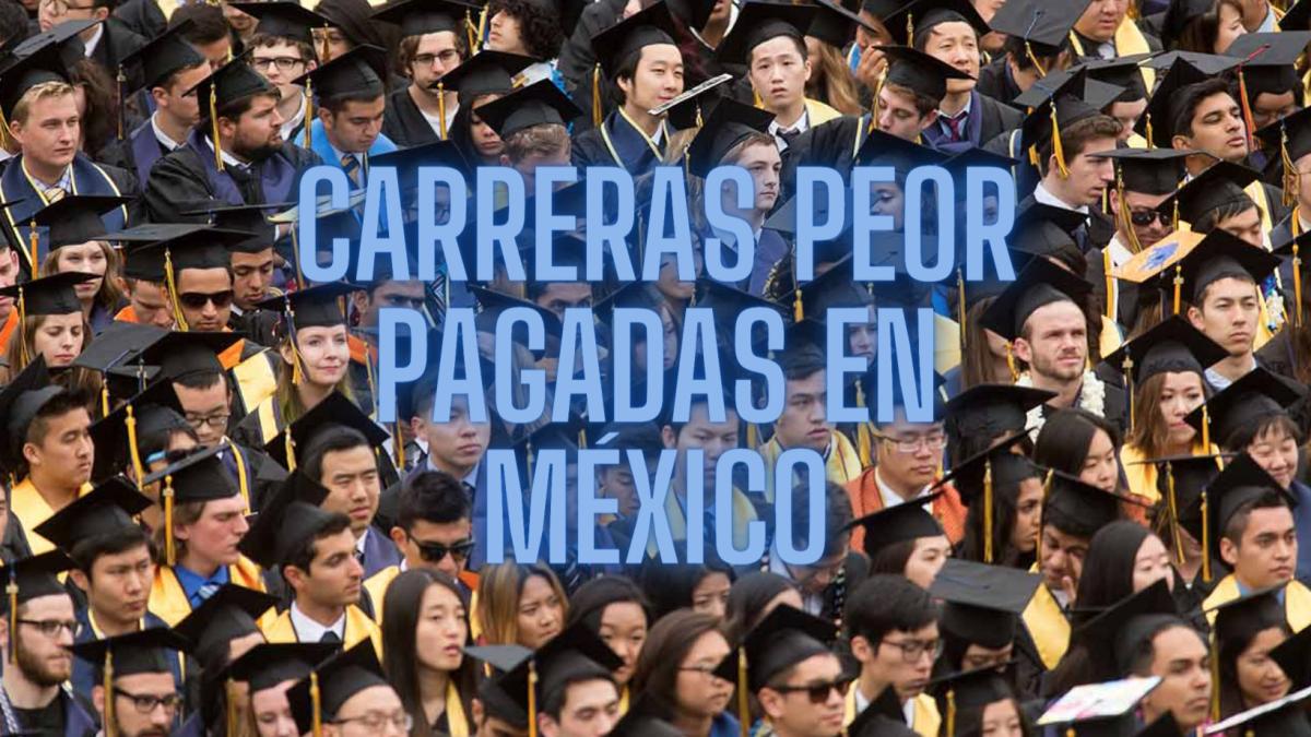 Lista de las 10 carreras peor pagadas en México