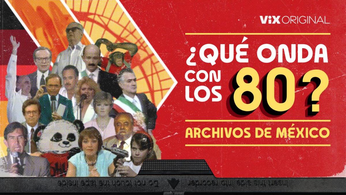 N+Docs produce documental de los grandes momentos de los 80s que marcaron a México