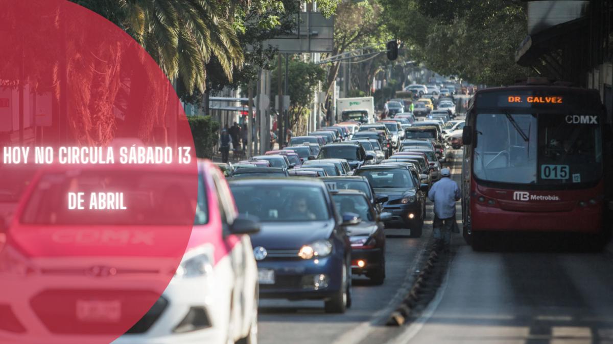 Hoy no circula sabatino: Estos autos descansan este 13 de abril