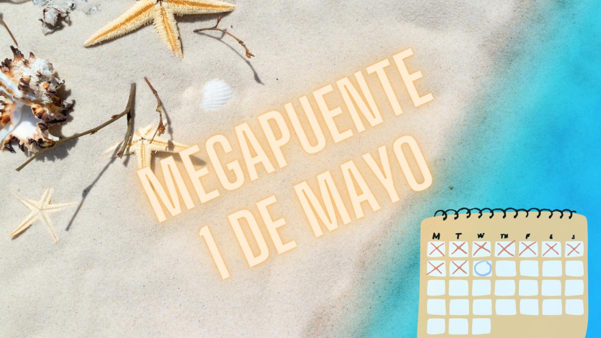 1 de Mayo 2024: ¿Habrá megapuente por el Día del Trabajo?