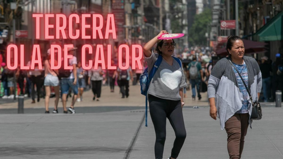 Tercera ola de calor: ¿Cuándo terminan las altas temperaturas en México?