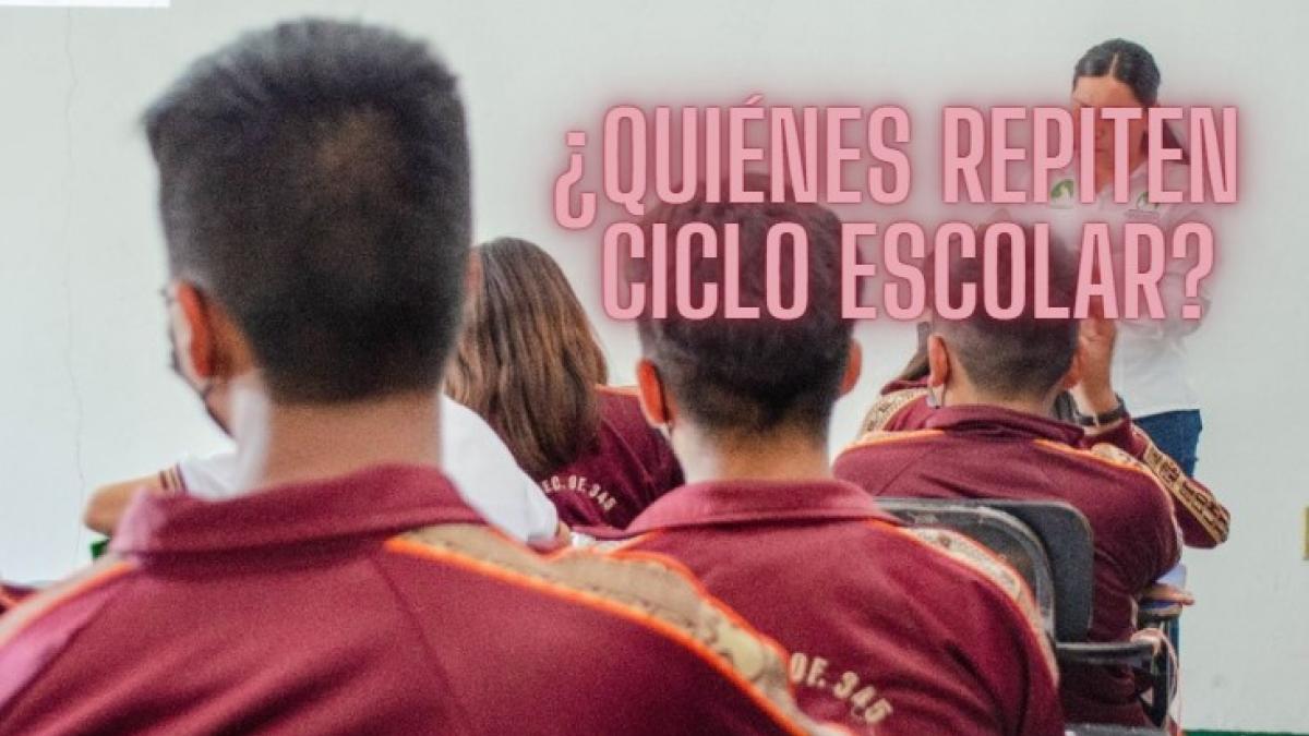 SEP: Estos estudiantes deberán repetir el ciclo escolar