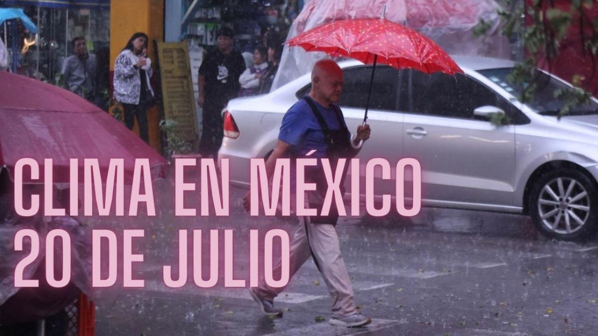 Clima en México HOY 20 de julio: Onda tropical 12 provocará fuertes lluvias en 28 estados del país