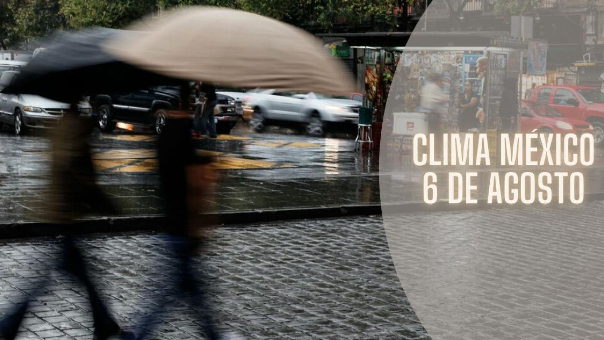 Clima en México HOY martes 6 de agosto: Monzón mexicano provocará fuertes lluvias en 16 estados