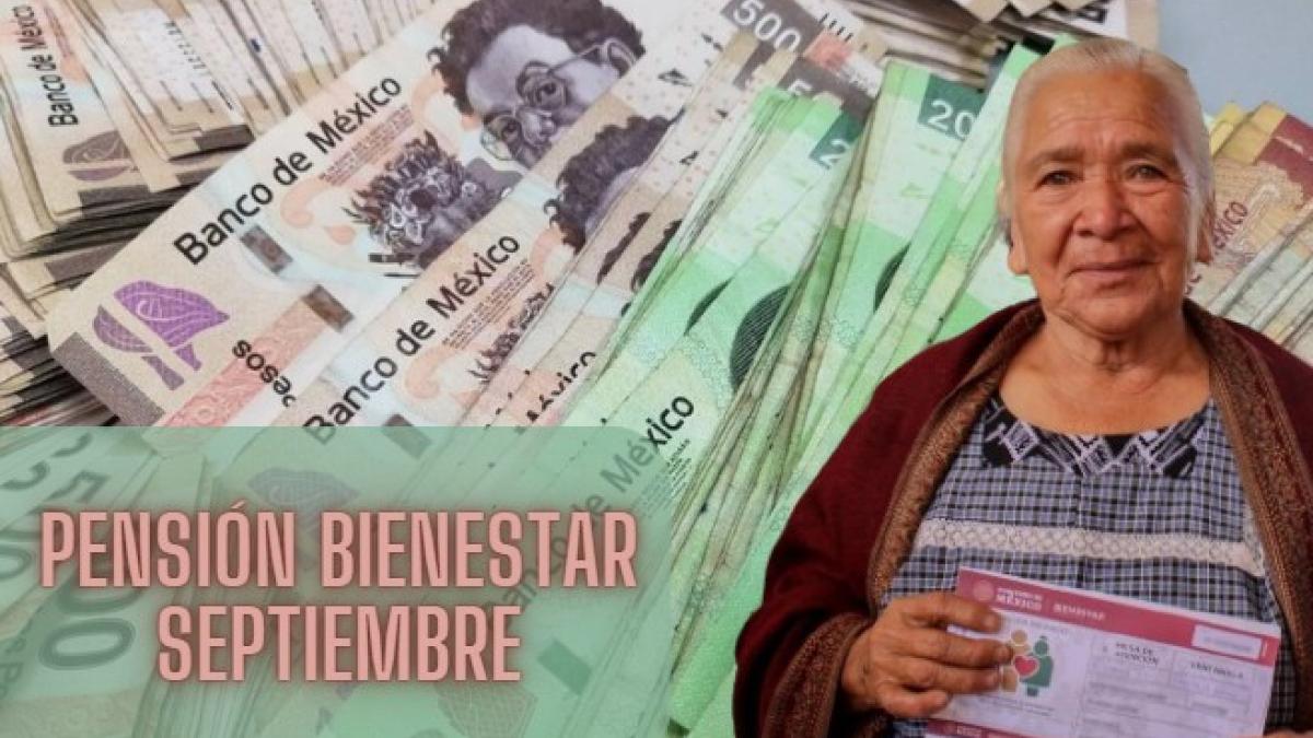 Pensión Bienestar 2024: ¿Qué día de septiembre darán el pago de 6,000 pesos?