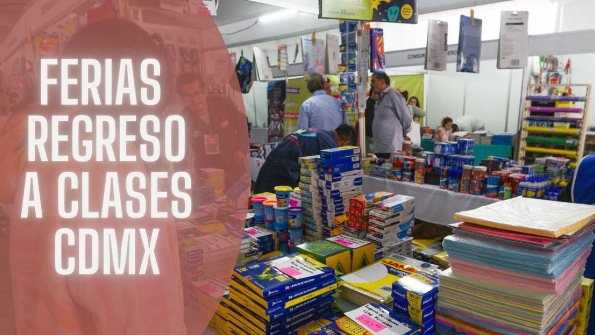 Regreso a Clases 2024: Las 3 ferias que recomienda Profeco para comprar útiles baratos en CDMX