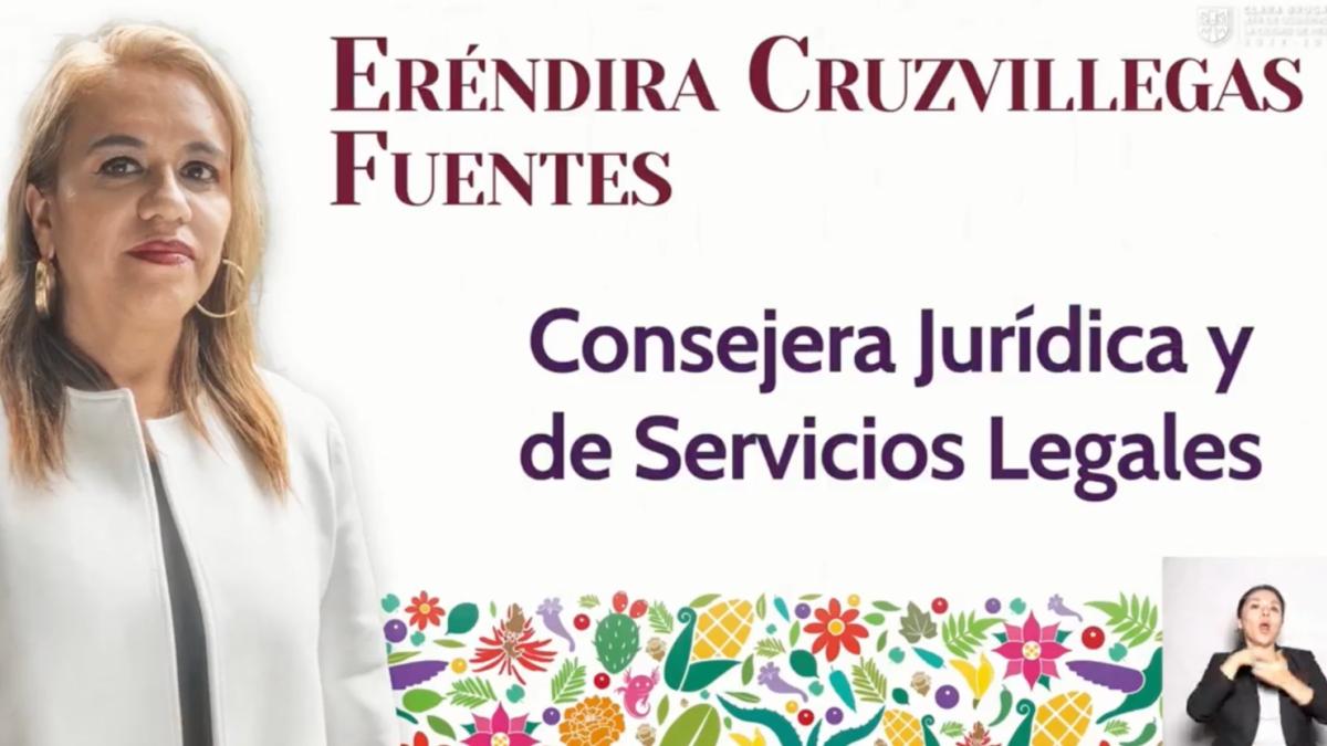 ¿Quién es Eréndira Cruzvillegas Fuentes, titular de la Consejería Jurídica y de Servicios Legales CDMX en el gabinete de Clara Brugada?