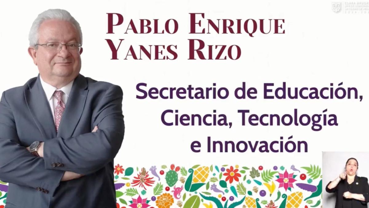 ¿Quién es Pablo Enrique Yanes Rizo, titular de la Secretaría de Educación, Ciencia, Tecnología e Innovación CDMX en el gabinete de Clara Brugada?