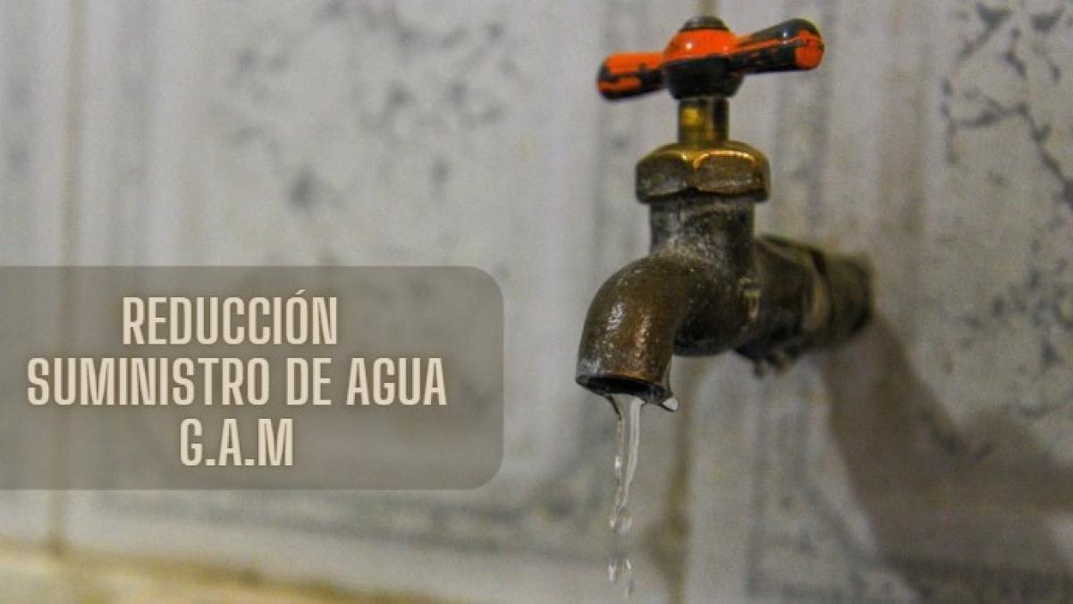 ¿Cuáles colonias de la GAM tendrán poca agua este jueves 22 de agosto?