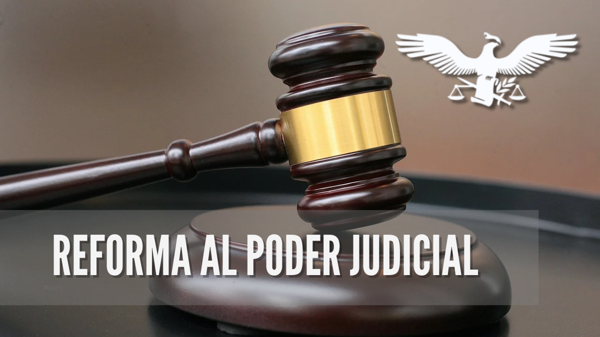 Puntos clave para entender la Reforma al Poder Judicial