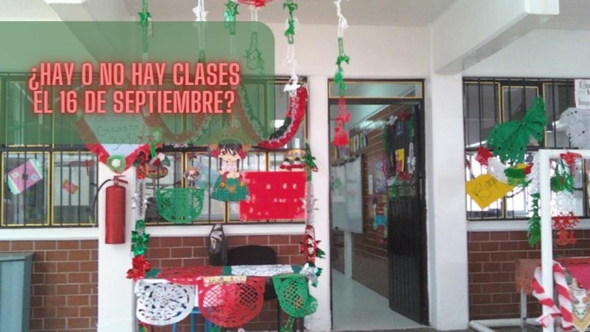 ¿Hay clases el 16 de septiembre? Esto dice la SEP