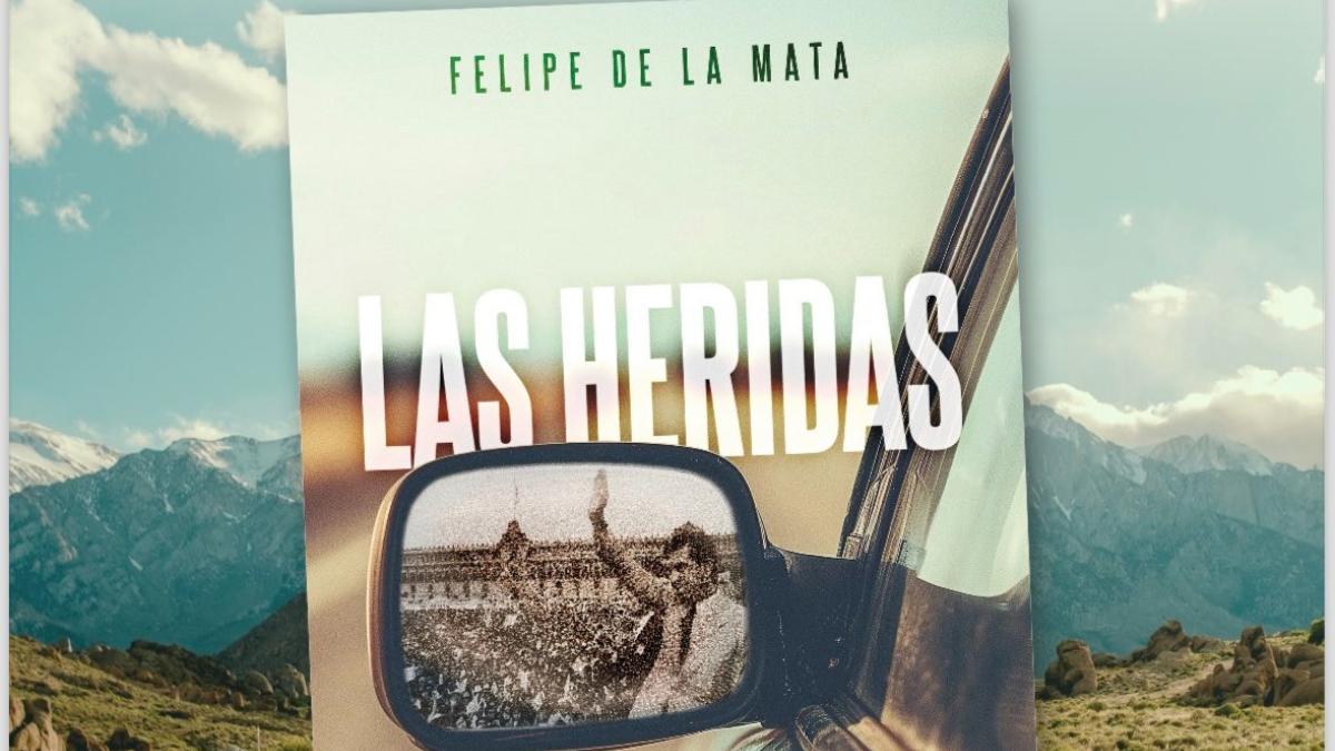 Rememorando Las heridas; novela de un México turbulento