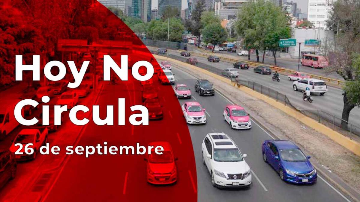 Hoy No Circula: ¿Qué autos descansan este jueves 26 de septiembre del 2024?