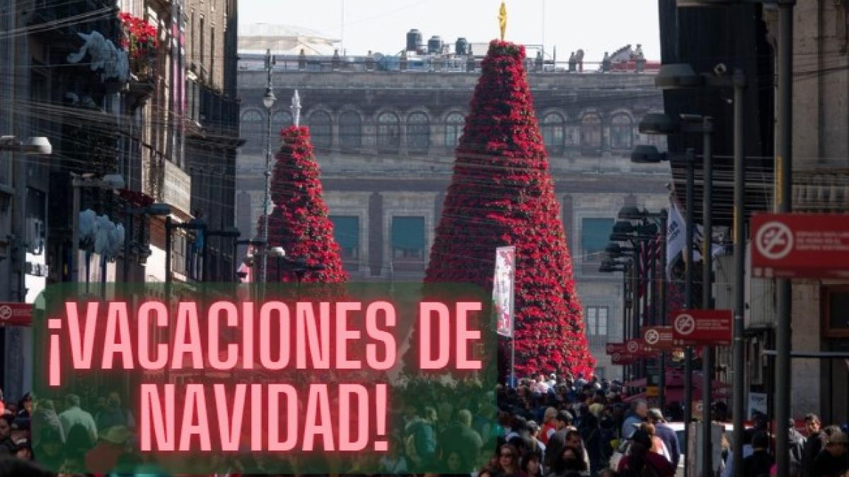 SEP: ¿Cuándo inician las vacaciones de Navidad? | FECHA