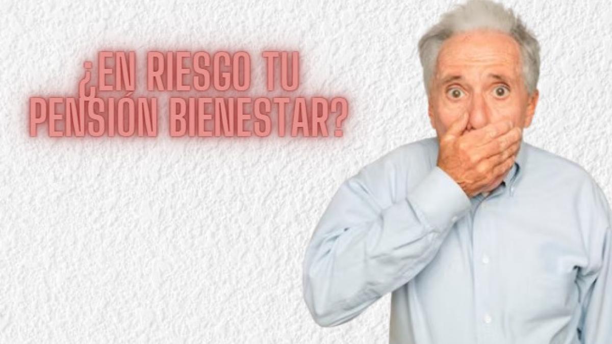 Pensión Bienestar: ¿Quiénes dejarían de recibir los 6,000 pesos en noviembre?